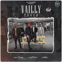 Vailly Touch Bally Sandhu Mp3 Song