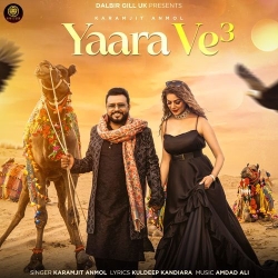 Yaara Ve 3 Karamjit Anmol Mp3 Song