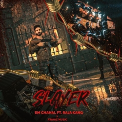 Slayer Em Chahal Mp3 Song