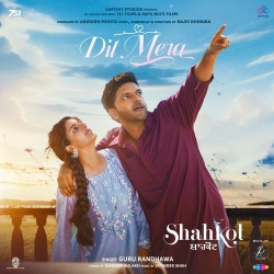 Dil Mera (Shahkot) Guru Randhawa Mp3 Song