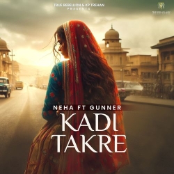 Kadi Takre Neha Mp3 Song