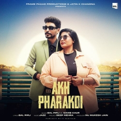 Akh Pharakdi Sahib Kaur Mp3 Song