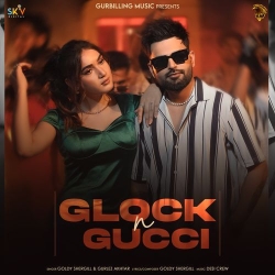 Glock N Gucci Goldy Shergill Mp3 Song