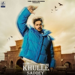 Khulle Saddey Gurlal Brar Mp3 Song