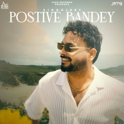 Postive Bandey Singhjeet Mp3 Song