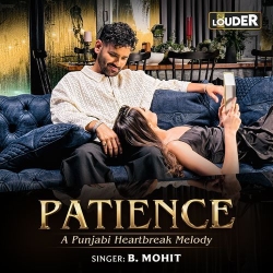 Patience B Mohit Mp3 Song