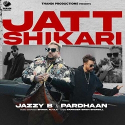 Jatt Shikari Jazzy B Mp3 Song