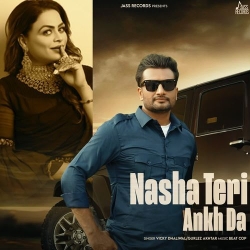 Nasha Teri Akh Da Vicky Dhaliwal Mp3 Song