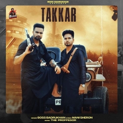 Takkar Boss Badrukhan Mp3 Song