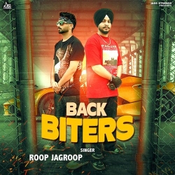 Back Biters Roop Jagroop Mp3 Song