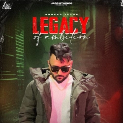 Legacy of Ambition Annkur Verma Mp3 Song