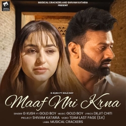 Maaf Nhi Krna G Kush Mp3 Song