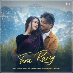 Tera Rang Lovejit Singh Mp3 Song