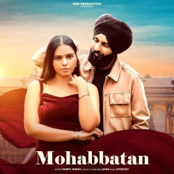 Mohabbatan Harry Singh Mp3 Song