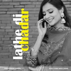 Lathe Di Chadar Rabiya Mp3 Song