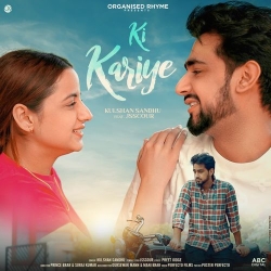 Ki Kariye Kulshan Sandhu Mp3 Song