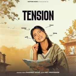 Tension Parineet Kaur Mp3 Song