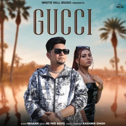 Gucci Rehaan Mp3 Song