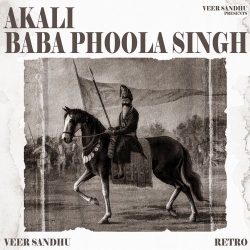 Akali Baba Phoola Singh Veer Sandhu Mp3 Song