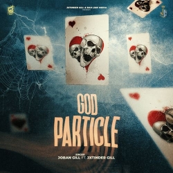 God Particle Joban Gill Mp3 Song