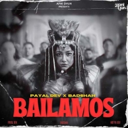 Bailamos Payal Dev Mp3 Song