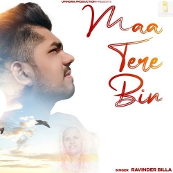 Maa Tere Bin Ravinder Billa Mp3 Song