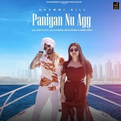 Paniyan Nu Agg Dhammi Gill Mp3 Song