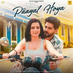 Paagal Hoya Amber Vashisht Mp3 Song