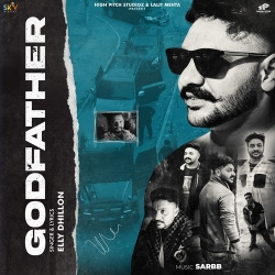 Godfather Elly Dhillon Mp3 Song