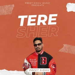 Tere Sher Preet Sidhu Mp3 Song