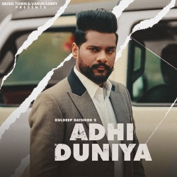 Adhi Duniya Kuldeep Rathorr Mp3 Song