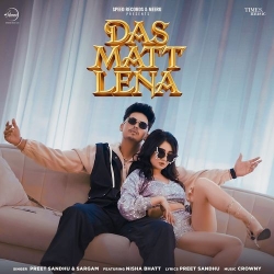 Das Matt Lena Preet Sandhu Mp3 Song