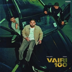 Vairi 100 Dhaliwal Mp3 Song