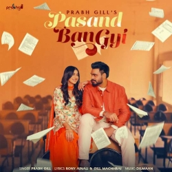 Pasand Ban Gyi Prabh Gill Mp3 Song