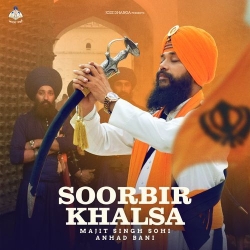 Soorbir Khalsa Manjit Singh Sohi Mp3 Song