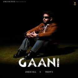 Gaani Jorge Gill Mp3 Song